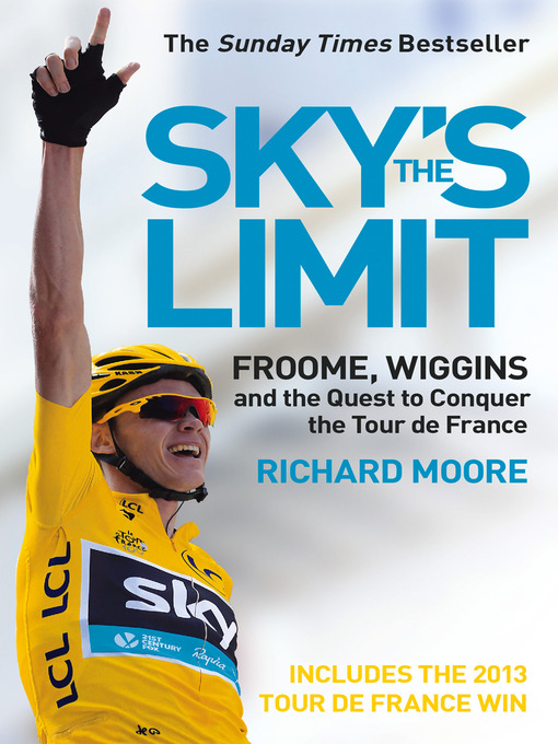 Sky's the Limit (eBook): Wiggins and Cavendish: The Quest to Conquer the Tour de France